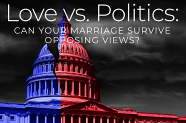 Love vs. Politics: Can Your Marriage Survive Opposing Views?