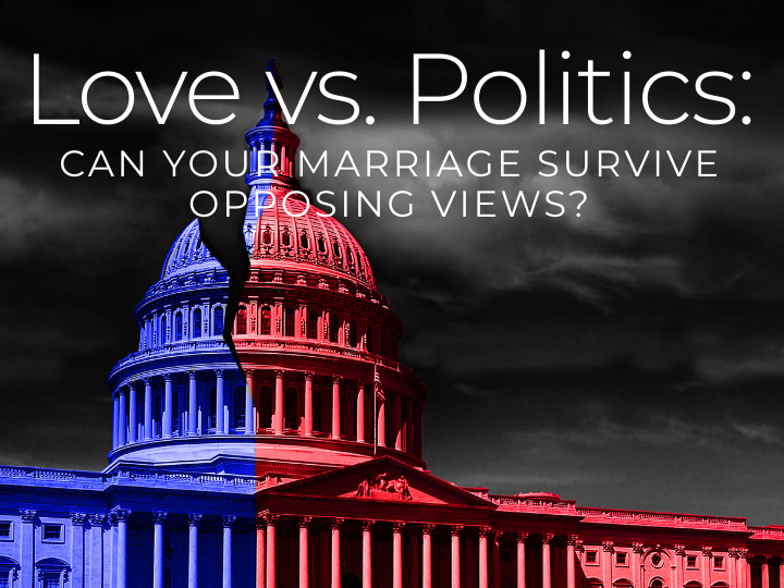 Love vs. Politics: Can Your Marriage Survive Opposing Views?